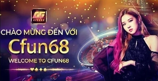 Cfun6868 - Chơi game đổi thưởng online giá trị cao