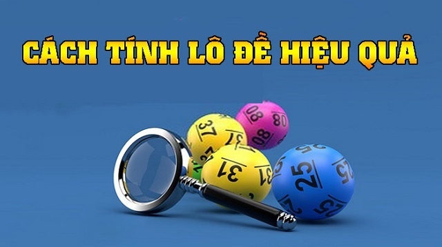 Cách tính lô đề miền Trung chuẩn nhất và chính xác nhất