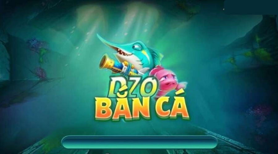 Zo ban ca – Game bắn cá chất lượng nhất hiện nay