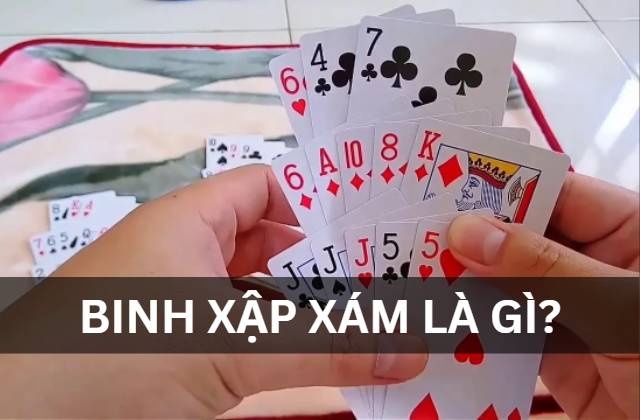 Xập xám cách chơi binh xập xám đơn giản cho người mới