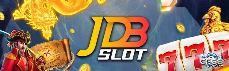 Slot game JDB đa dạng trò chơi, sân chơi cá cược nổ hũ uy tín