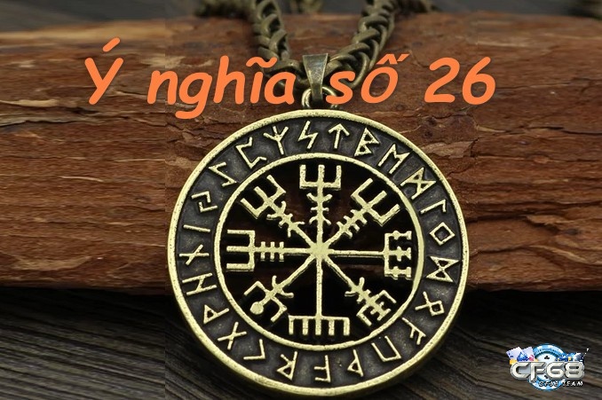 Ý nghĩa của con số 26 theo quan niệm dân gian và đề về 26 mai đánh lô gì