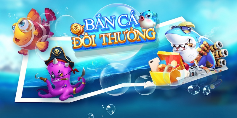 Bắn cá 3d đổi thưởng - Khám phá thế giới giải trí trực tuyến 2025