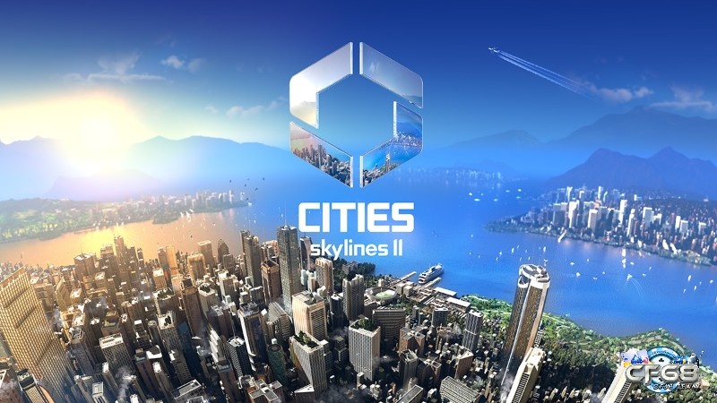 Game xây dựng thành phố hay cho PC Cities: Skylines II