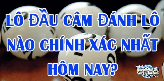 Lô đầu câm đánh con gì giải mã dựa theo phương pháp uy tín để tối ưu chiến thắng
